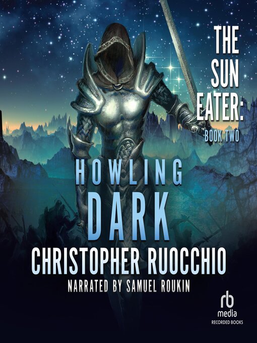 Title details for Howling Dark by Christopher Ruocchio - Available